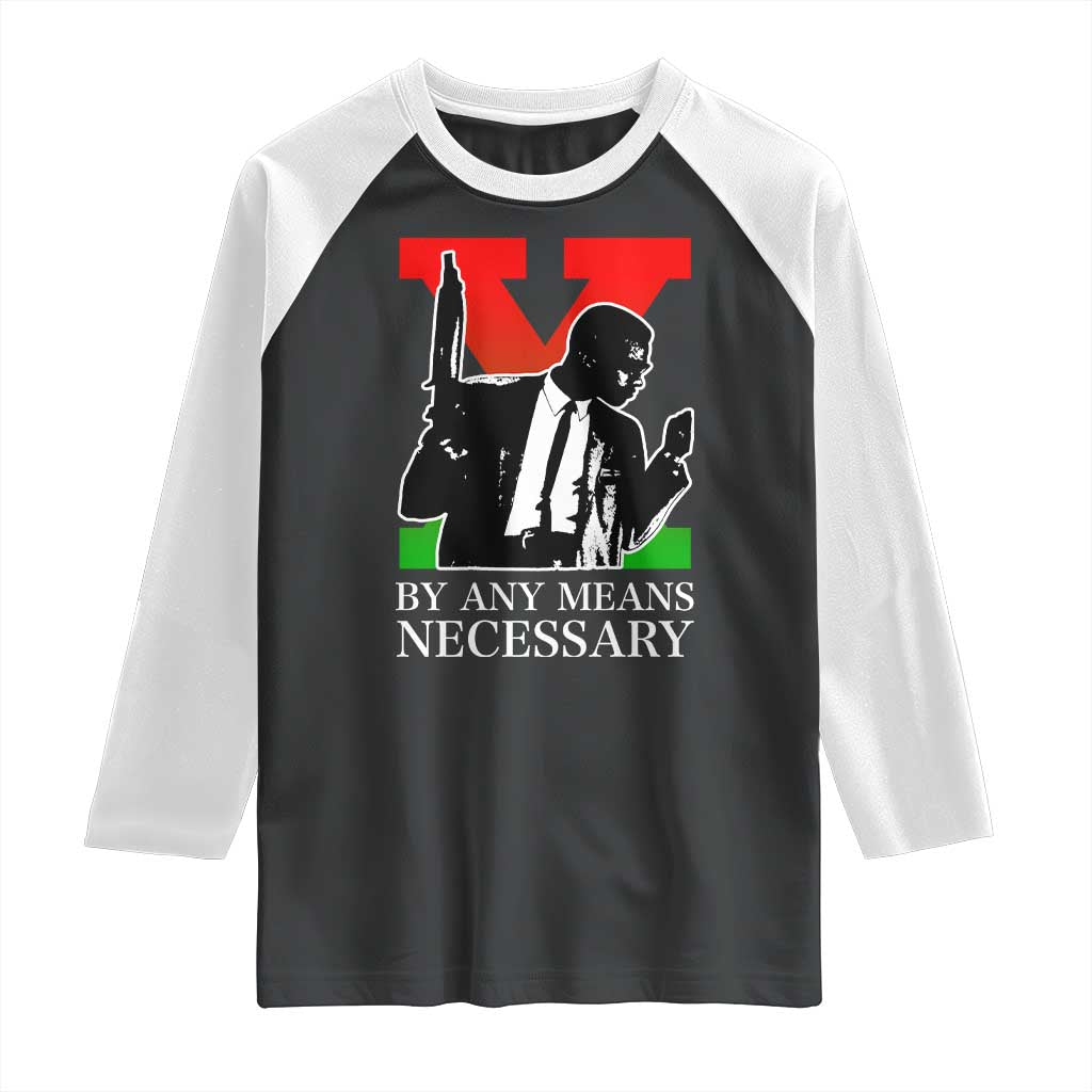 Malcolm X Raglan Shirt By Any Means Necessary TS14 Black White Print Your Wear