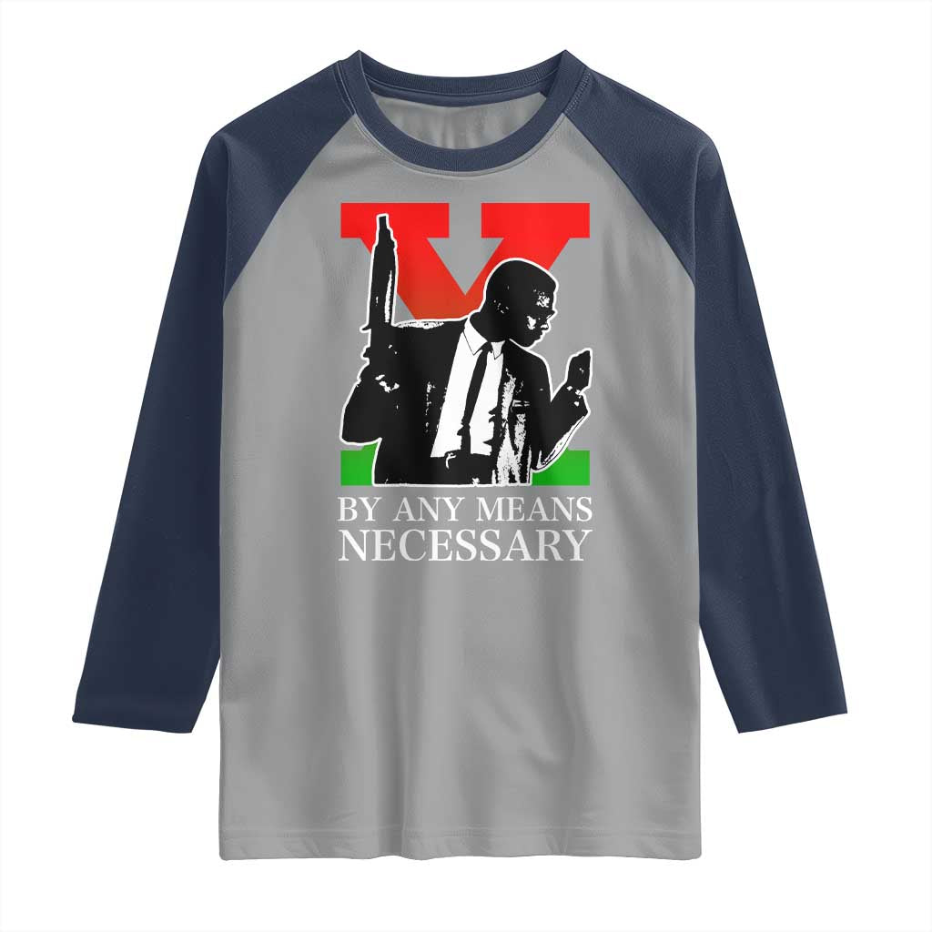 Malcolm X Raglan Shirt By Any Means Necessary TS14 Sport Gray Navy Print Your Wear