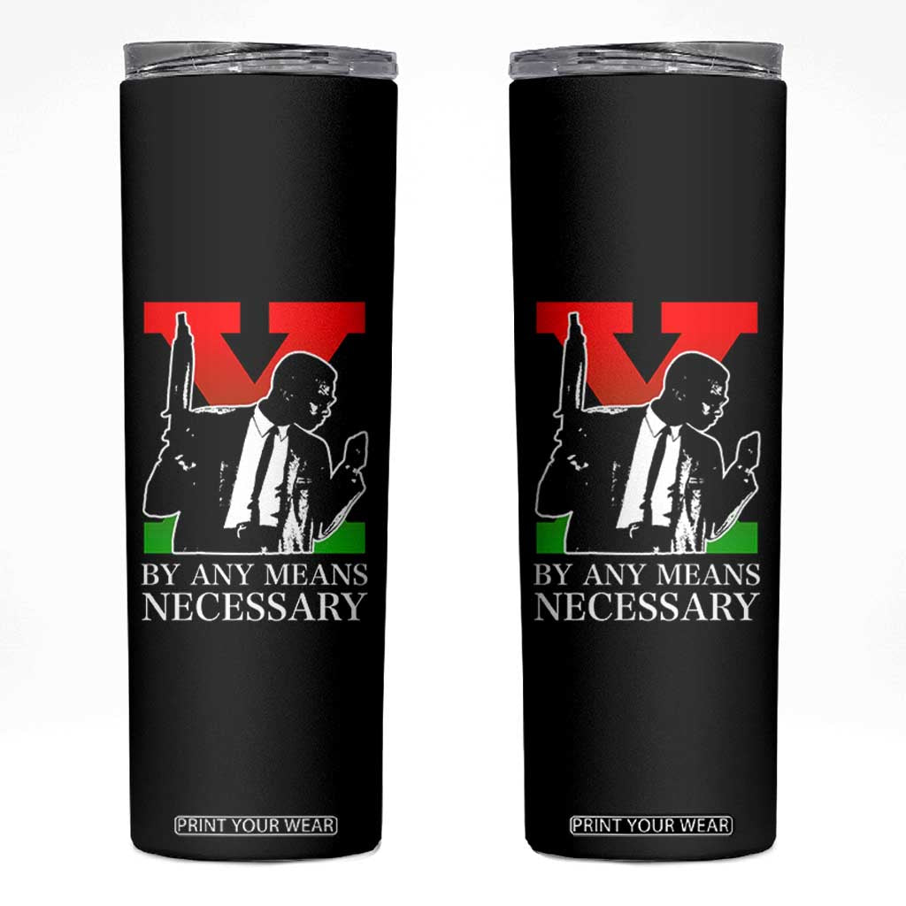 Malcolm X Skinny Tumbler By Any Means Necessary TS14 Black Print Your Wear