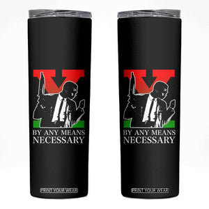 Malcolm X Skinny Tumbler By Any Means Necessary TS14 Black Print Your Wear