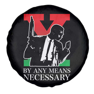 Malcolm X Spare Tire Cover By Any Means Necessary TS14 Print Your Wear