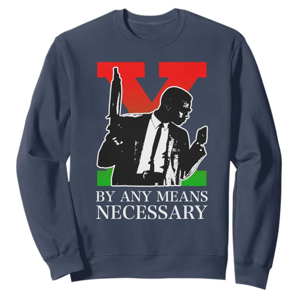 Malcolm X Sweatshirt By Any Means Necessary TS14 Navy Print Your Wear