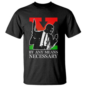 Malcolm X T Shirt - By Any Means Necessary Civil Rights Black Power Tribute Tee TS14 Black Print Your Wear