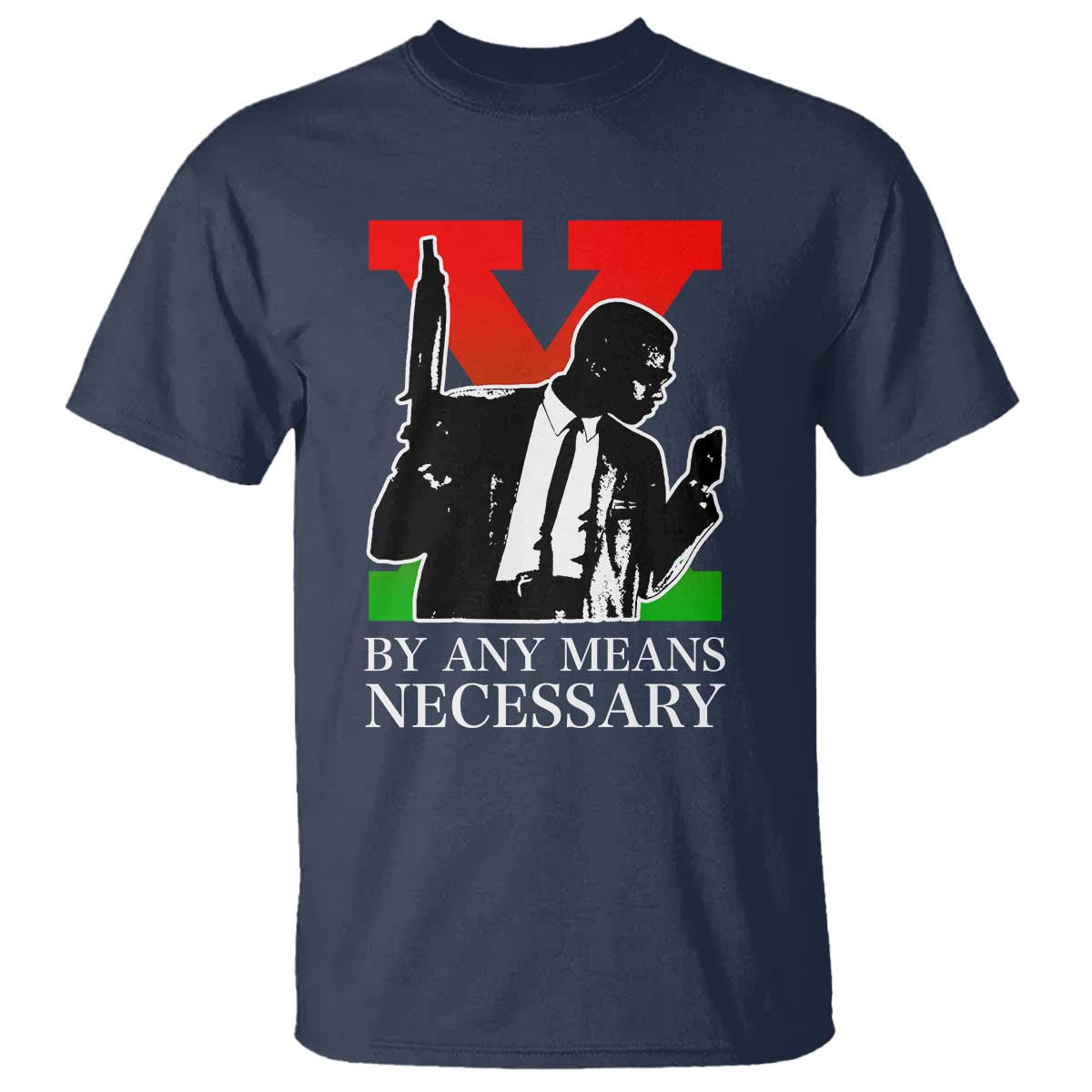 Malcolm X T Shirt - By Any Means Necessary Civil Rights Black Power Tribute Tee TS14 Navy Print Your Wear
