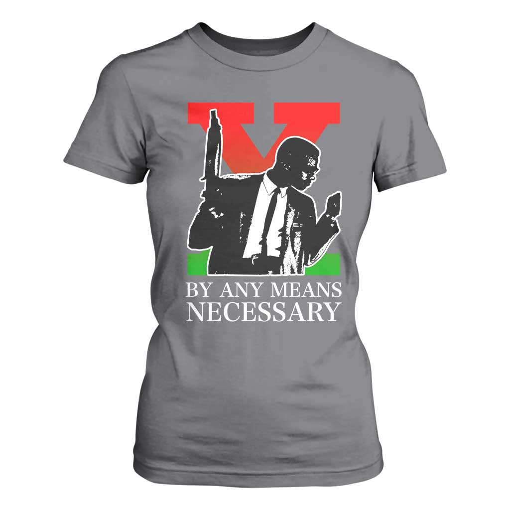 Malcolm X T Shirt For Women By Any Means Necessary TS14 Charcoal Print Your Wear