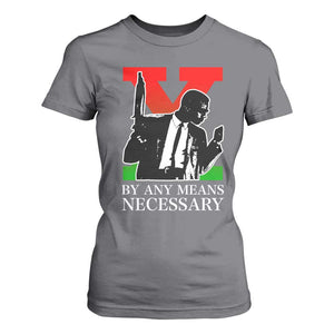 Malcolm X T Shirt For Women By Any Means Necessary TS14 Charcoal Print Your Wear
