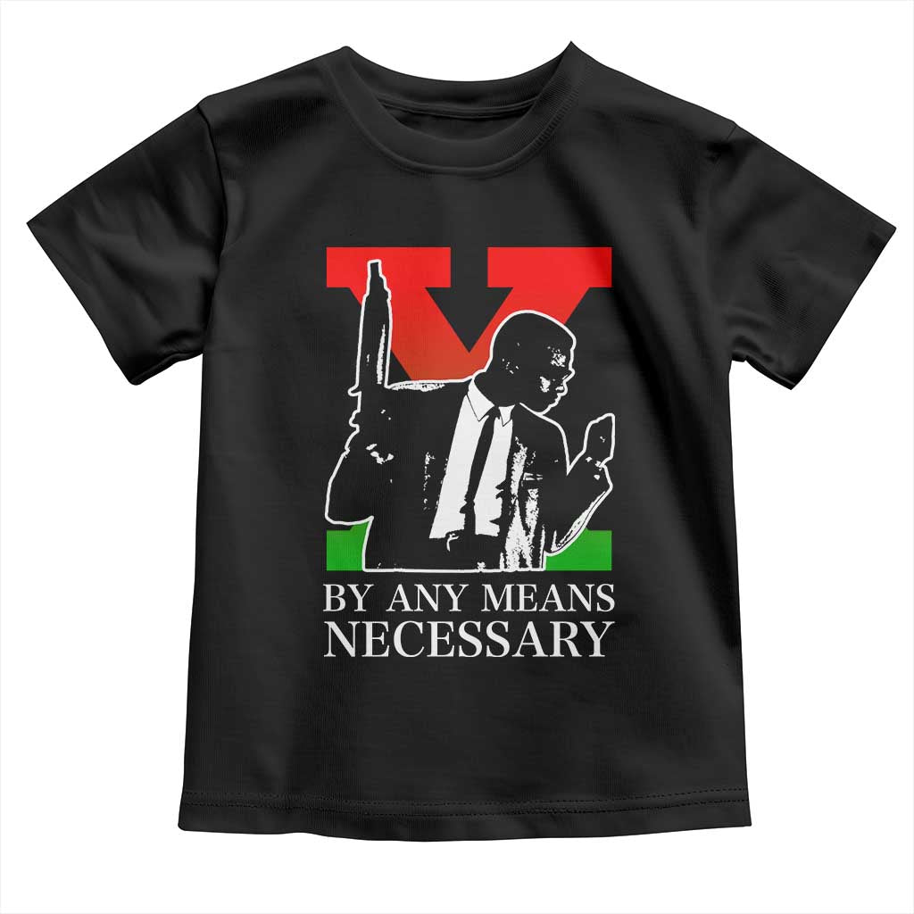 Malcolm X Toddler T Shirt By Any Means Necessary TS14 Black Print Your Wear
