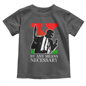 Malcolm X Toddler T Shirt By Any Means Necessary TS14 Dark Heather Print Your Wear