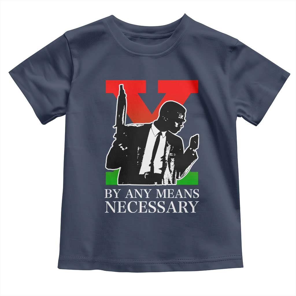 Malcolm X Toddler T Shirt By Any Means Necessary TS14 Navy Print Your Wear