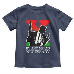 Malcolm X Toddler T Shirt By Any Means Necessary TS14 Navy Print Your Wear