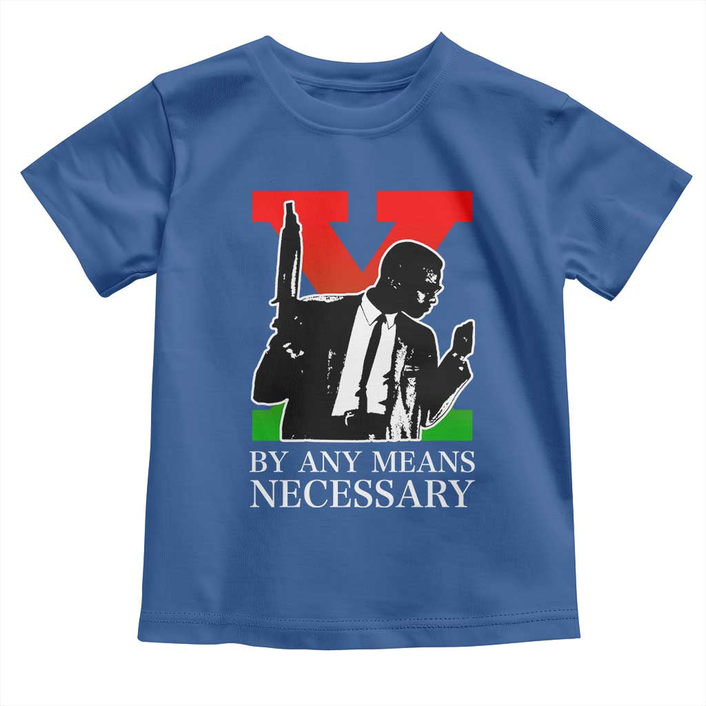 Malcolm X Toddler T Shirt By Any Means Necessary TS14 Royal Blue Print Your Wear