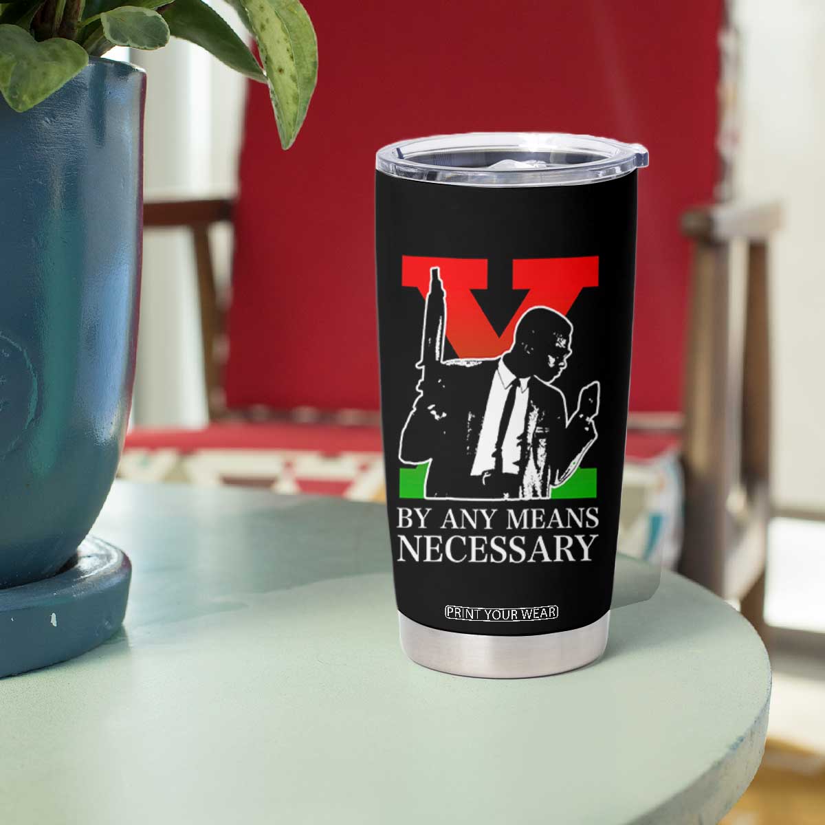 Malcolm X Tumbler Cup By Any Means Necessary TS14 Print Your Wear