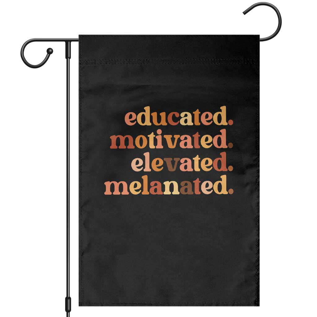 Black Pride Melanin Garden Flag Educated Motivated Elevated Melanated TS14 Black Print Your Wear