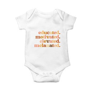 Black Pride Melanin Baby Onesie Educated Motivated Elevated Melanated TS14 White Print Your Wear