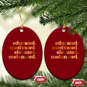 Black Pride Melanin Ceramic Ornament Educated Motivated Elevated Melanated TS14 Print Your Wear