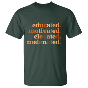 Black Pride Melanin T Shirt Educated Motivated Elevated Melanated TS14 Dark Forest Green Print Your Wear