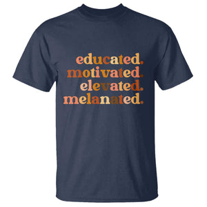 Black Pride Melanin T Shirt Educated Motivated Elevated Melanated TS14 Navy Print Your Wear