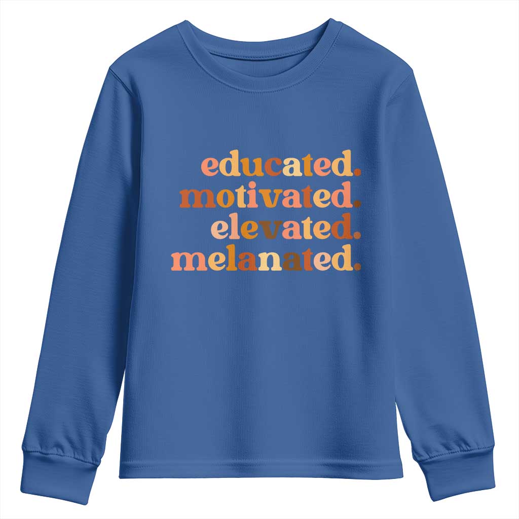 Black Pride Melanin Youth Sweatshirt Educated Motivated Elevated Melanated TS14 Royal Blue Print Your Wear
