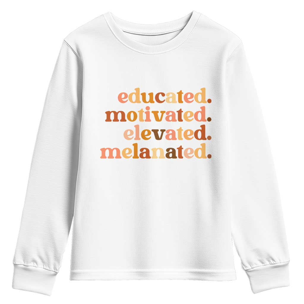 Black Pride Melanin Youth Sweatshirt Educated Motivated Elevated Melanated TS14 White Print Your Wear