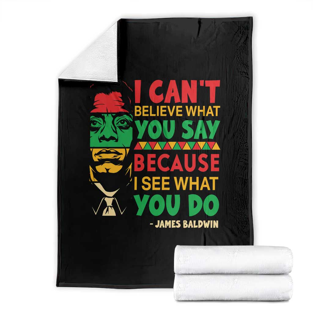 James Baldwin Throw Blanket I Can't Believe What You Say Because I See What You Do TS14 Black Print Your Wear