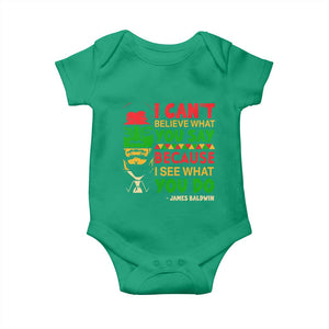 James Baldwin Baby Onesie I Can't Believe What You Say Because I See What You Do TS14 Irish Green Print Your Wear