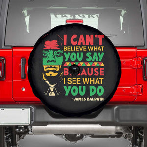 James Baldwin Spare Tire Cover I Can't Believe What You Say Because I See What You Do TS14 Black Print Your Wear