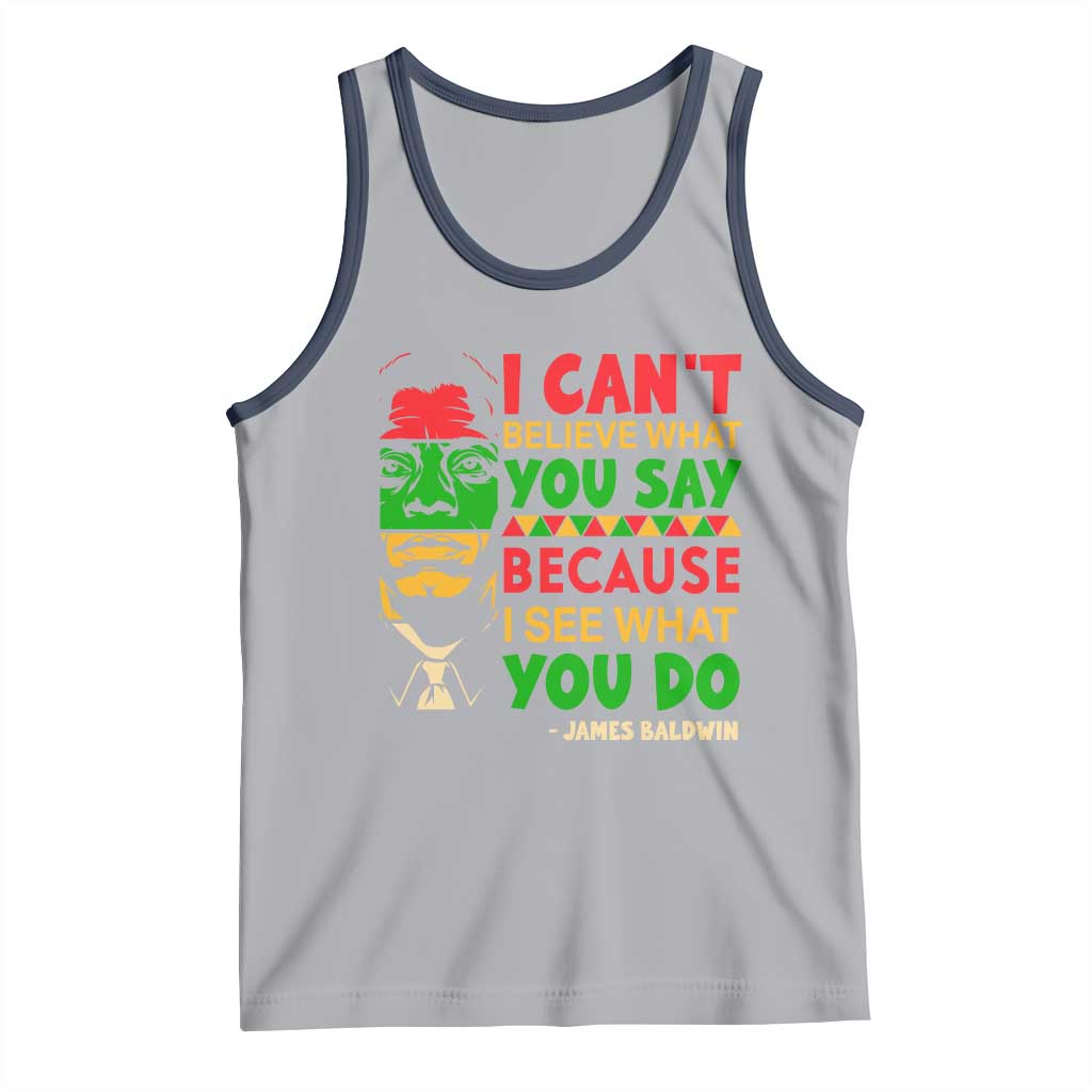 James Baldwin Tank Top I Can't Believe What You Say Because I See What You Do TS14 Athletic Heather Navy Print Your Wear
