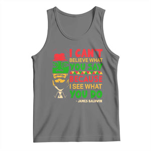 James Baldwin Tank Top I Can't Believe What You Say Because I See What You Do TS14 Black Heather Print Your Wear