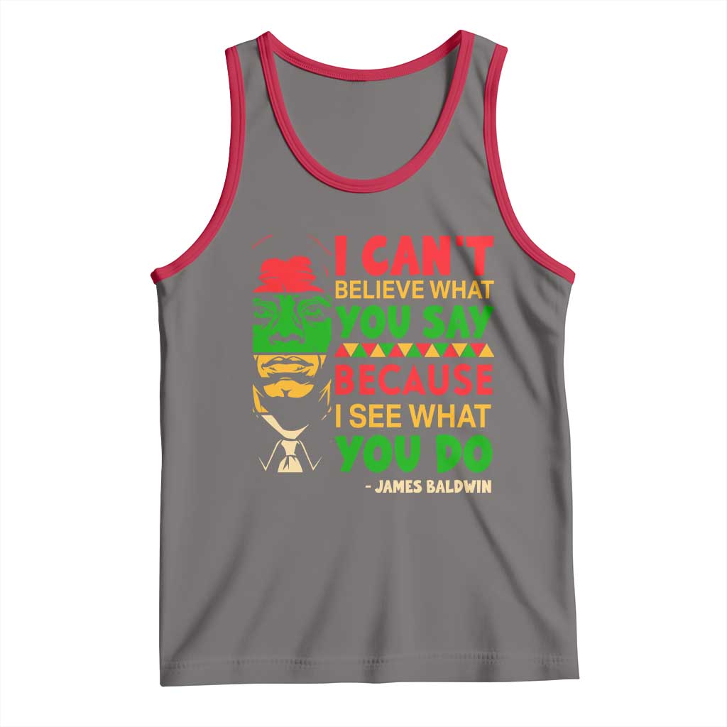 James Baldwin Tank Top I Can't Believe What You Say Because I See What You Do TS14 Deep Heather Red Print Your Wear