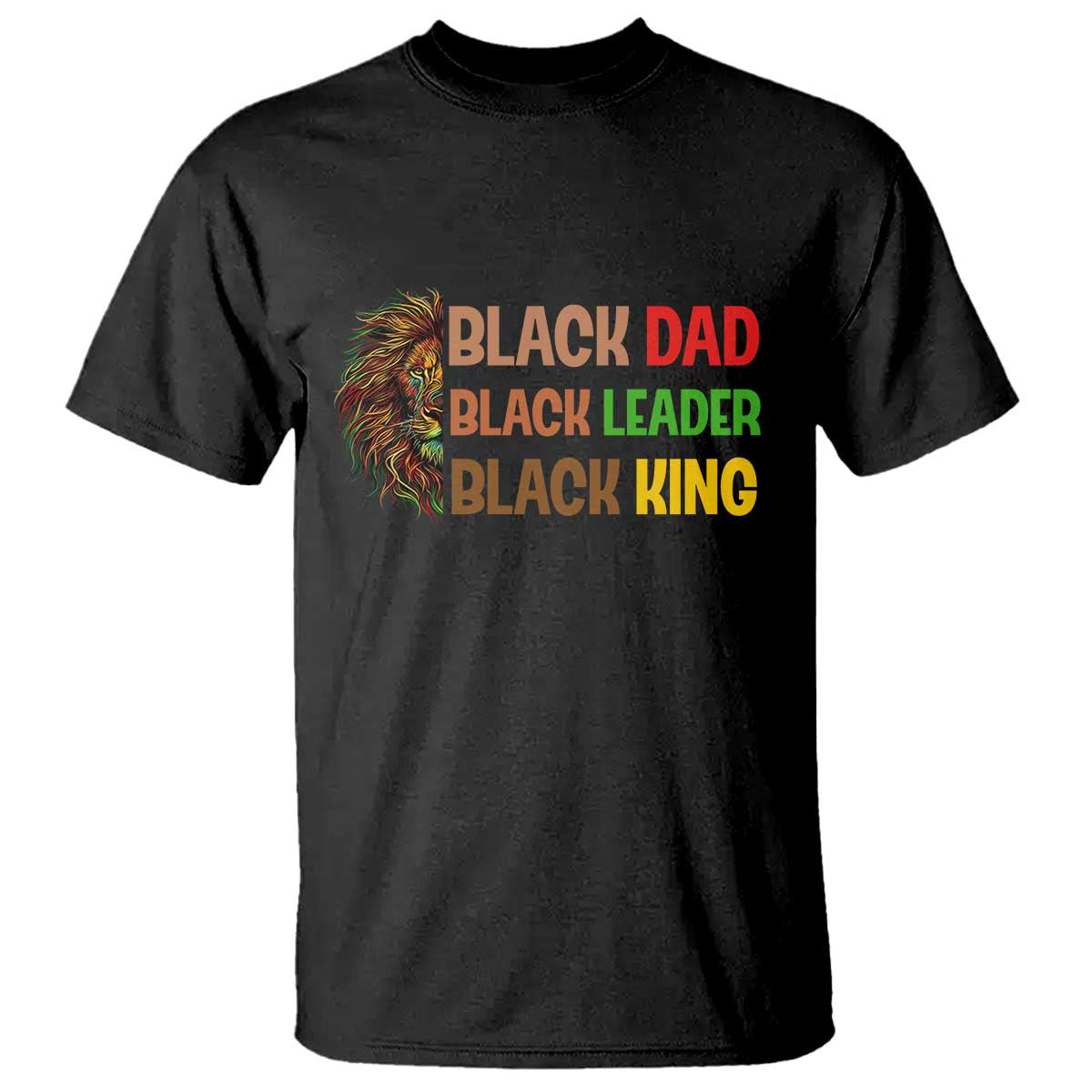 Black Affrican Melanin T Shirt Lion Father Day Dad Leader Black King TS14 Black Print Your Wear