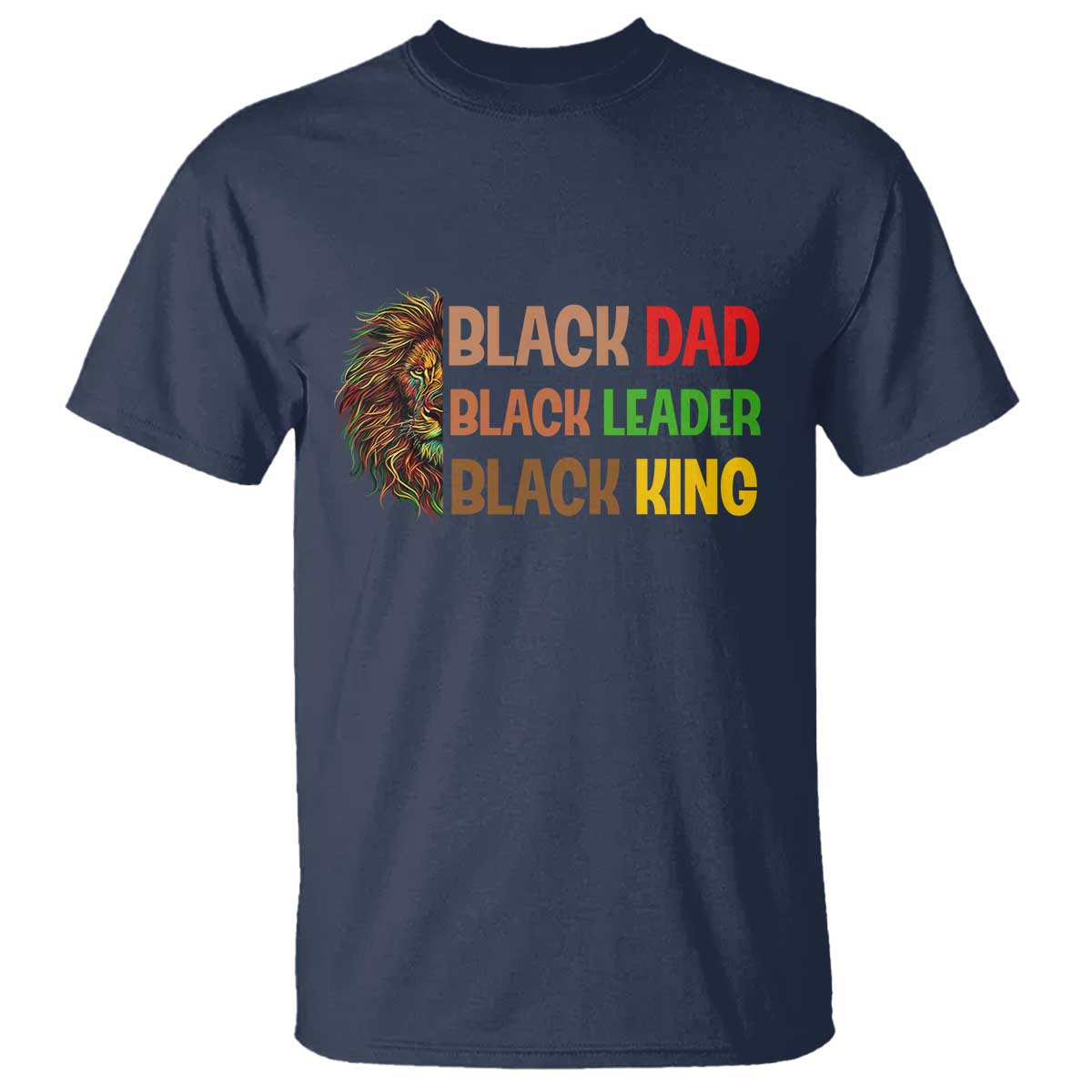 Black Affrican Melanin T Shirt Lion Father Day Dad Leader Black King TS14 Navy Print Your Wear