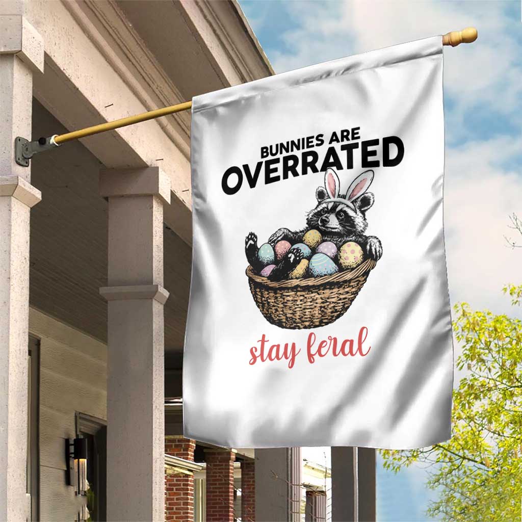 Funny Easter Raccoon Bunny Garden Flag Bunnies Are Overrated Stay Feral TS14 Print Your Wear