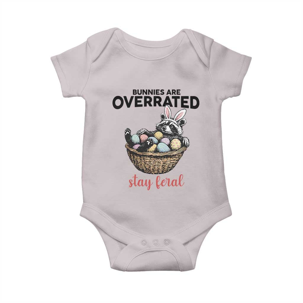 Funny Easter Raccoon Bunny Baby Onesie Bunnies Are Overrated Stay Feral TS14 Ice Gray Print Your Wear