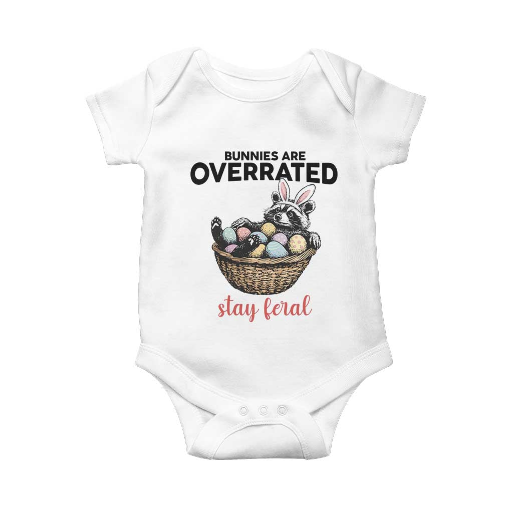 Funny Easter Raccoon Bunny Baby Onesie Bunnies Are Overrated Stay Feral TS14 White Print Your Wear
