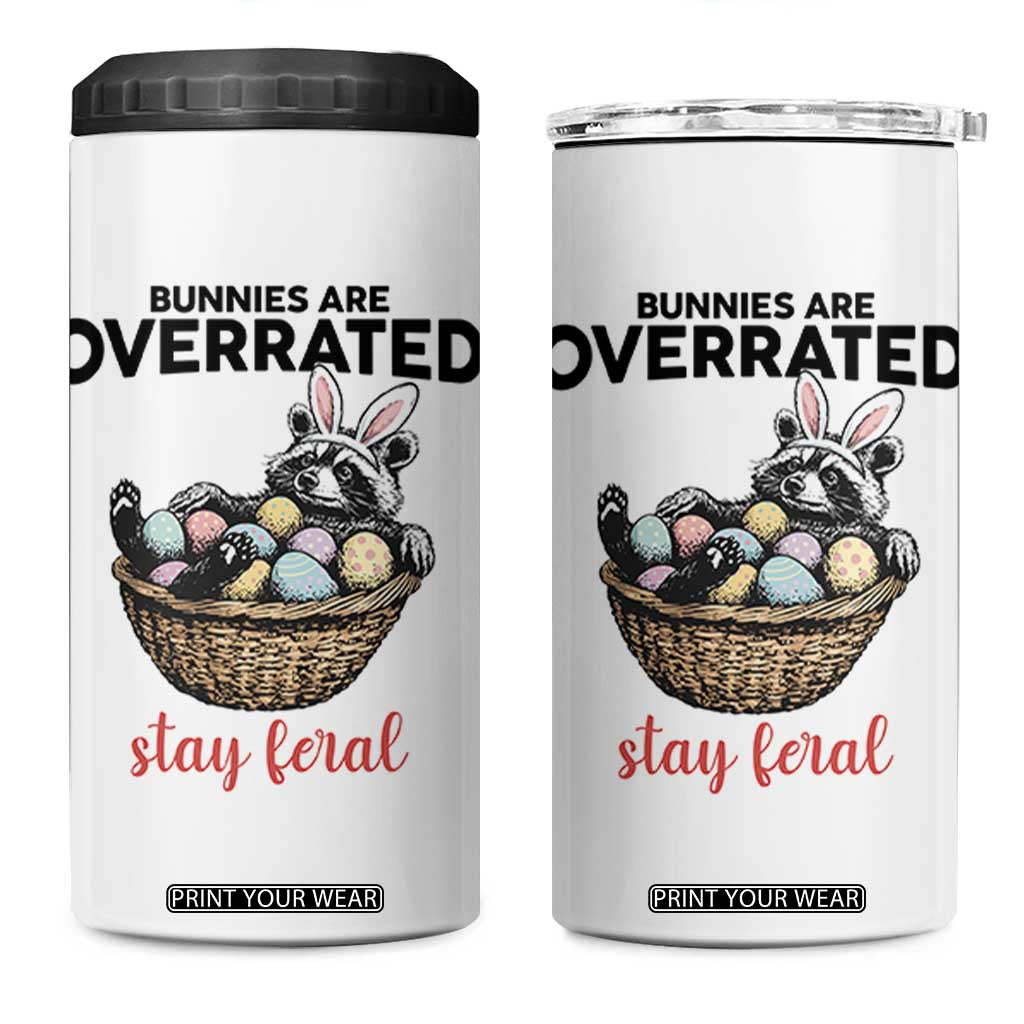 Funny Easter Raccoon Bunny 4 in 1 Can Cooler Tumbler Bunnies Are Overrated Stay Feral TS14 One Size: 16 oz White Print Your Wear