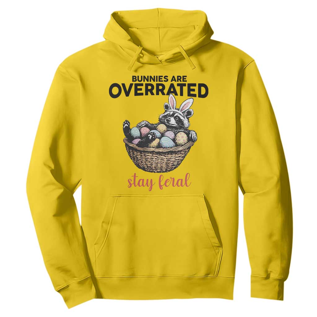 Funny Easter Raccoon Bunny Hoodie Bunnies Are Overrated Stay Feral TS14 Daisy Print Your Wear