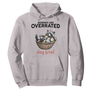 Funny Easter Raccoon Bunny Hoodie Bunnies Are Overrated Stay Feral TS14 Ice Gray Print Your Wear