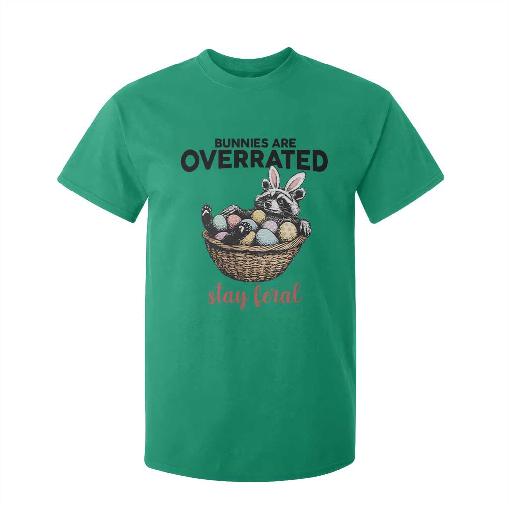 Funny Easter Raccoon Bunny T Shirt For Kid Bunnies Are Overrated Stay Feral TS14 Irish Green Print Your Wear