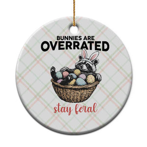 Funny Easter Raccoon Bunny Ceramic Ornament Bunnies Are Overrated Stay Feral TS14 1pc Christmas Plaid Print Your Wear