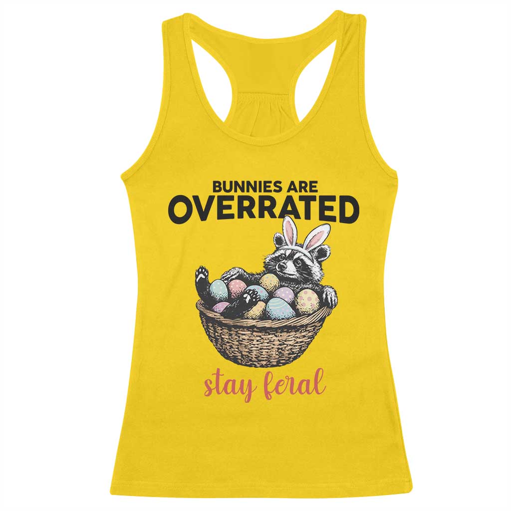 Funny Easter Raccoon Bunny Racerback Tank Top Bunnies Are Overrated Stay Feral TS14 Daisy Print Your Wear