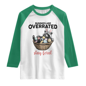 Funny Easter Raccoon Bunny Raglan Shirt Bunnies Are Overrated Stay Feral TS14 White Kelly Green Print Your Wear