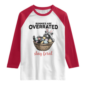Funny Easter Raccoon Bunny Raglan Shirt Bunnies Are Overrated Stay Feral TS14 White Red Print Your Wear