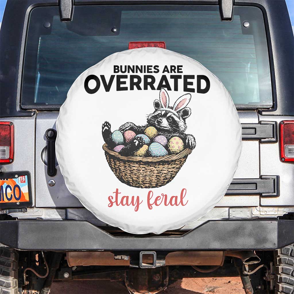 Funny Easter Raccoon Bunny Spare Tire Cover Bunnies Are Overrated Stay Feral TS14 No hole White Print Your Wear