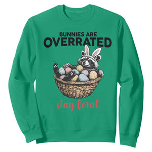 Funny Easter Raccoon Bunny Sweatshirt Bunnies Are Overrated Stay Feral TS14 Irish Green Print Your Wear