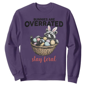 Funny Easter Raccoon Bunny Sweatshirt Bunnies Are Overrated Stay Feral TS14 Purple Print Your Wear