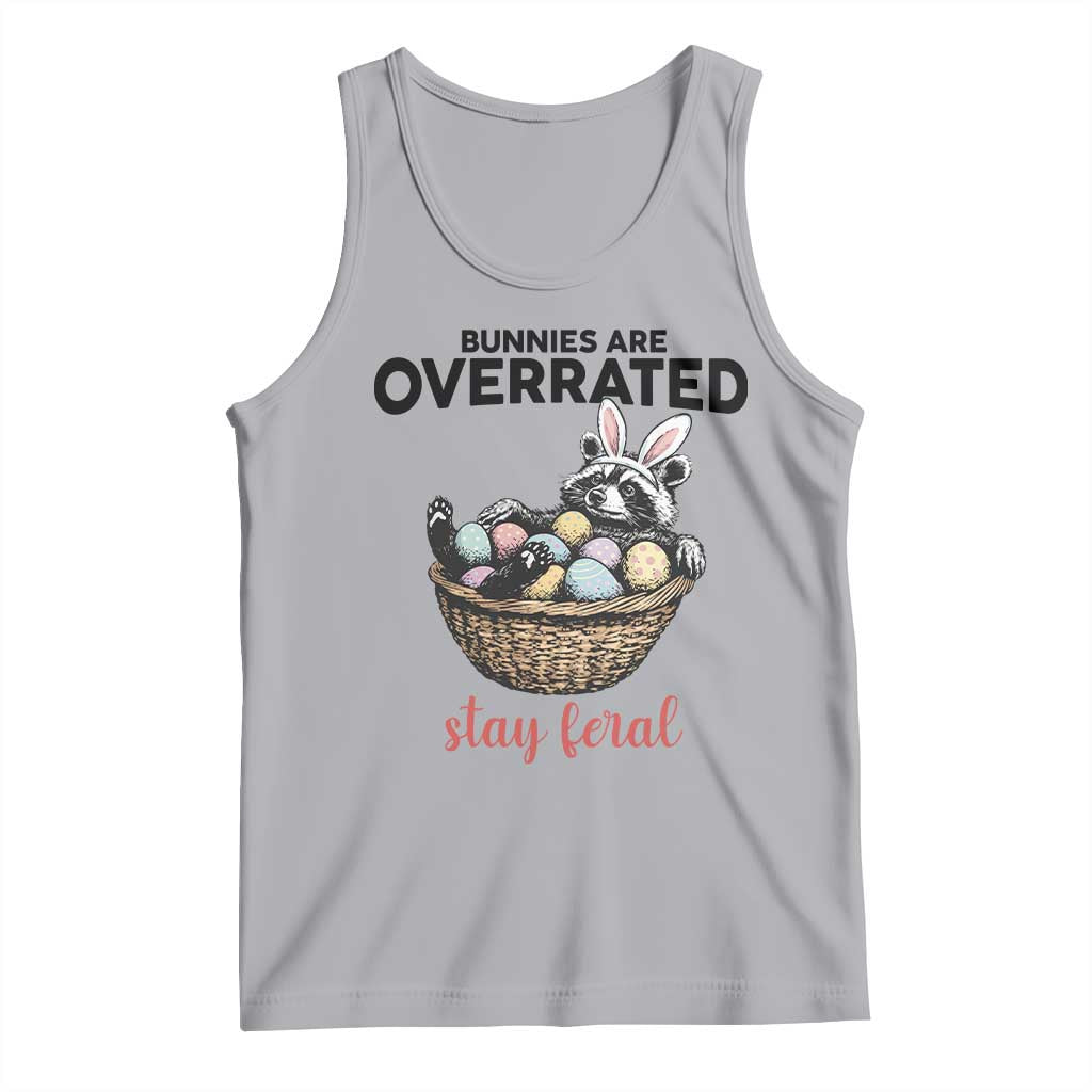 Funny Easter Raccoon Bunny Tank Top Bunnies Are Overrated Stay Feral TS14 Athletic Heather Print Your Wear