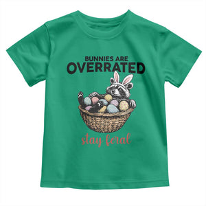 Funny Easter Raccoon Bunny Toddler T Shirt Bunnies Are Overrated Stay Feral TS14 Irish Green Print Your Wear
