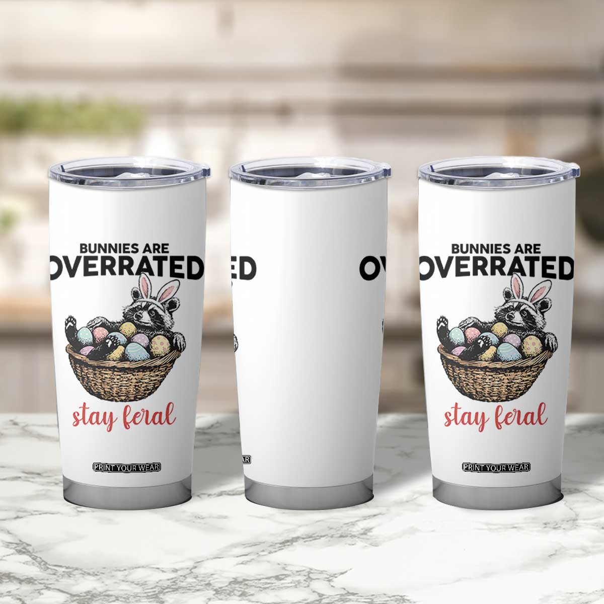 Funny Easter Raccoon Bunny Tumbler Cup Bunnies Are Overrated Stay Feral TS14 Print Your Wear