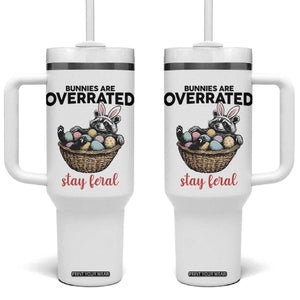 Funny Easter Raccoon Bunny Tumbler With Handle Bunnies Are Overrated Stay Feral TS14 One Size: 40 oz White Print Your Wear