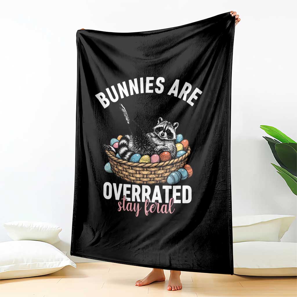 Funny Easter Raccoon Meme Throw Blanket Bunnies Are Overrated Stay Feral TS14 Print Your Wear